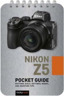 NIKON Z5: POCKET GUIDE