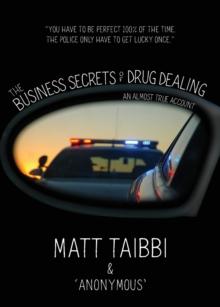 BUSINESS SECRETS OF DRUG DEALING