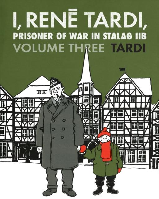 I, RENE TARDI, PRISONER OF WAR IN STALAG IIB VOL. 3