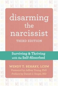 DISARMING THE NARCISSIST, THIRD EDITION