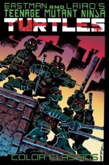 TEENAGE MUTANT NINJA TURTLES COLOR CLASSICS, VOL. 1
