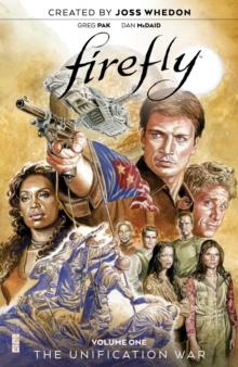 FIREFLY: THE UNIFICATION WAR VOL. 1