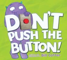 DON’T PUSH THE BUTTON!