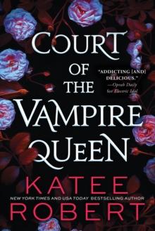 COURT OF THE VAMPIRE QUEEN (COLLECTORS EDITION) : A PARANORMAL REVERSE HAREM ROMANCE