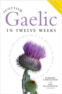 SCOTTISH GAELIC IN TWELVE WEEKS