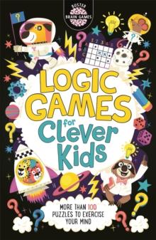 LOGIC GAMES FOR CLEVER KIDS®