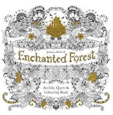 ENCHANTED FOREST : AN INKY QUEST & COLOURING BOOK