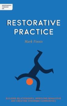 INDEPENDENT THINKING ON RESTORATIVE PRACTICE
