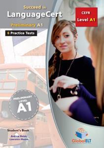 SUCCEED IN LANGUAGECERT A1 6 PRACTICE TESTS STUDENT'S BOOK