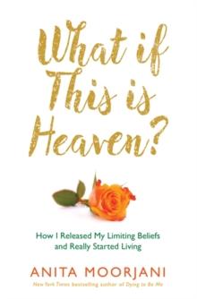 WHAT IF THIS IS HEAVEN?