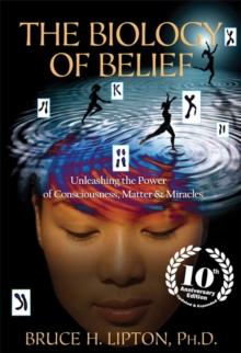 BIOLOGY OF BELIEF