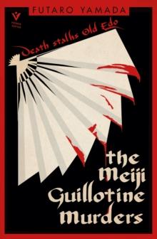 MEIJI GUILLOTINE MURDERS