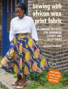 SEWING WITH AFRICAN WAX PRINT FABRIC