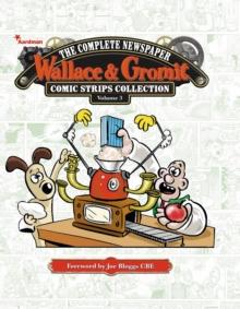 WALLACE & GROMIT: THE COMPLETE NEWSPAPER STRIPS COLLECTION VOL. 3