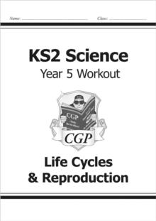 KS2 SCIENCE YEAR 5 WORKOUT: LIFE CYCLES & REPRODUCTION