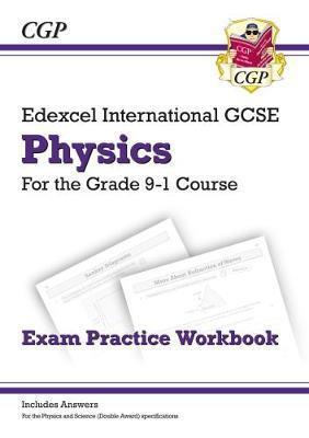 GRADE 9-1 EDEXCEL INTERNATIONAL GCSE PHYSICS: EXAM PRACTICE WORKBOOK (INCLUDES ANSWERS)