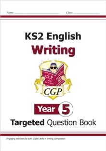 KS2 ENGLISH YEAR 5 WRITING TARGETED QUESTION BOOK