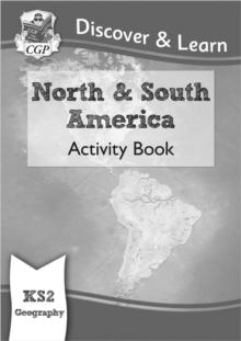 KS2 GEOGRAPHY DISCOVER & LEARN: NORTH AND SOUTH AMERICA ACTIVITY BOOK