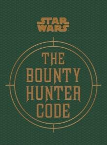STAR WARS - THE BOUNTY HUNTER CODE