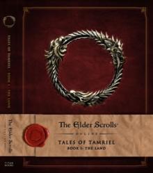 ELDER SCROLLS ONLINE: TALES OF TAMRIEL, BOOK I: THE LAND