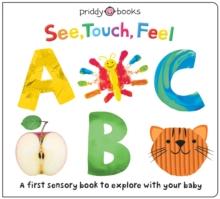 SEE, TOUCH FEEL: ABC