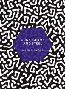 GUNS, GERMS AND STEEL : (PATTERNS OF LIFE)