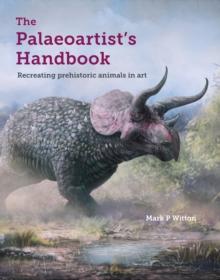 THE PALAEOARTIST'S HANDBOOK: RECREATING PREHISTORIC ANIMALS IN ART