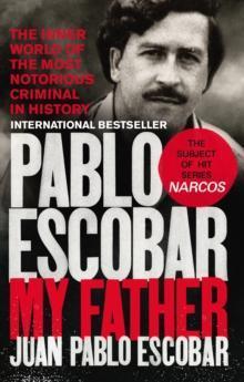 PABLO ESCOBAR : MY FATHER