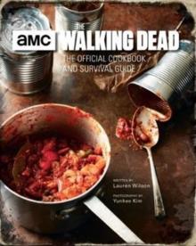 WALKING DEAD: THE OFFICIAL COOKBOOK