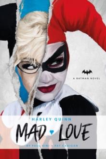DC COMICS NOVELS - HARLEY QUINN: MAD LOVE