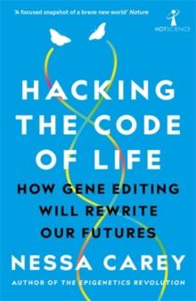 HACKING THE CODE OF LIFE