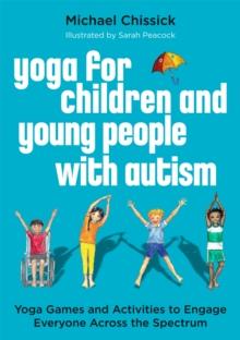 YOGA FOR CHILDREN AND YOUNG PEOPLE WITH AUTISM