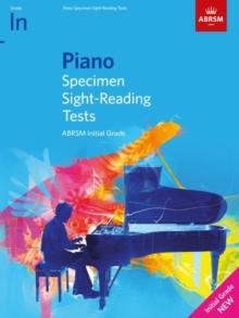 PIANO SPECIMEN SIGHT-READING TESTS, INITIAL GRADE