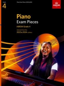 PIANO EXAM PIECES 2023 & 2024, ABRSM GRADE 4 : SELECTED FROM THE 2023 & 2024 SYLLABUS