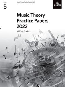 MUSIC THEORY PRACTICE PAPERS 2022, ABRSM GRADE 5