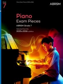 PIANO EXAM PIECES 2025 & 2026, ABRSM GRADE 7