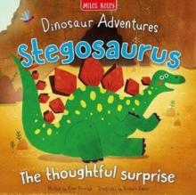 DINOSAUR ADVENTURES: STEGOSAURUS - THE THOUGHTFUL SUPRISE