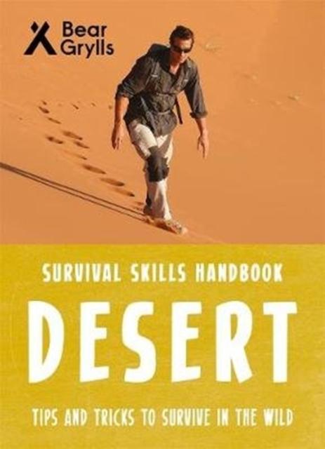 BEAR GRYLLS SURVIVAL SKILLS: DESERT
