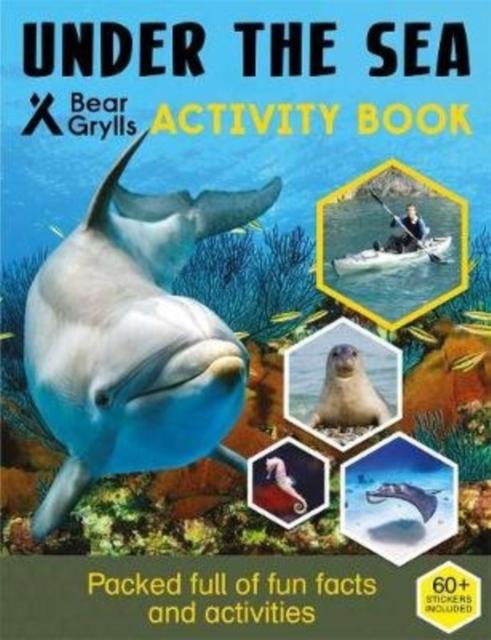 BEAR GRYLLS STICKER ACTIVITY: UNDER THE SEA