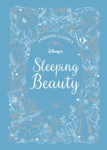 SLEEPING BEAUTY (DISNEY ANIMATED CLASSICS) : A DELUXE GIFT BOOK OF THE CLASSIC FILM - COLLECT THEM ALL!