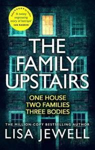 THE FAMILY UPSTAIRS : THE NUMBER ONE BESTSELLER FROM THE AUTHOR OF THEN SHE WAS GONE