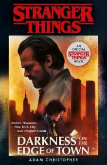 STRANGER THINGS: DARKNESS ON THE EDGE OF TOWN : THE SECOND OFFICIAL NOVEL