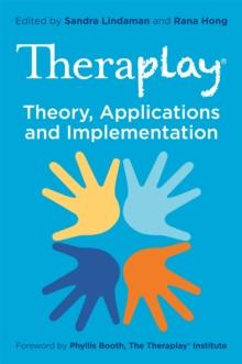 THERAPLAY (R) - THEORY, APPLICATIONS AND IMPLEMENTATION