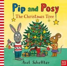 PIP AND POSY: THE CHRISTMAS TREE