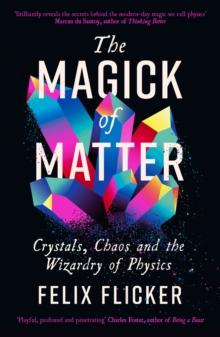 MAGICK OF MATTER