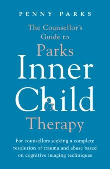 COUNSELLOR'S GUIDE TO PARKS INNER CHILD THERAPY