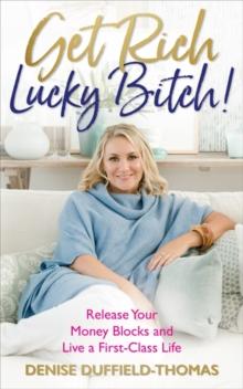 GET RICH, LUCKY BITCH!