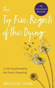 TOP FIVE REGRETS OF THE DYING
