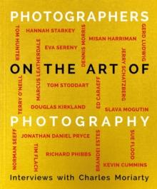 PHOTOGRAPHERS ON THE ART OF PHOTOGRAPHY