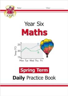 KS2 MATHS YEAR 6 DAILY PRACTICE BOOK: SPRING TERM